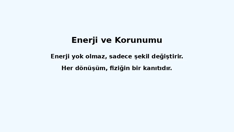 Enerji, Enerji Dönüşümleri ve Korunumu